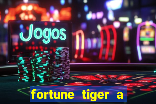 fortune tiger a partir de 1 real